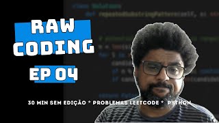 Raw Coding EP 04  Resolvendo Problemas de Programação sem Cortes  Python LIVE [upl. by Ahsatniuq901]