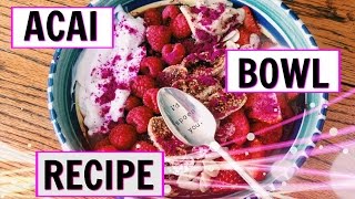 Acai Bowl  RECIPE [upl. by Indihar74]