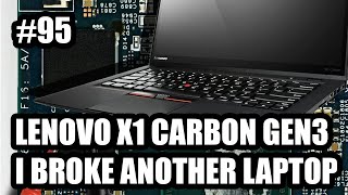 LENOVO X1 CARBON GEN3  I BROKE ANOTHER LAPTOP [upl. by Philoo397]