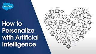 How to Use AI to Personalize Your Customers Experience  Salesforce Illustrated [upl. by Hardin]