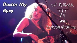 Tal Wilkenfeld with Jackson Browne quotDoctor My Eyesquot [upl. by Roper]