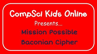 Mission Possible  Baconian Cipher [upl. by Alfredo]