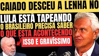 CAIADO CRITICA LULA ESTA TAPEANDO ENGANANDO O BRASILEIRO PRECISA SABER A VERDADE SOBRE LULA [upl. by Potash]