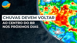 Chuvas devem voltar ao Centro do BR nos próximos dias Sul deve receber volumes bem mais limitados [upl. by Idas]