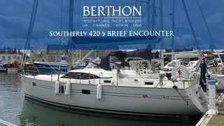 OFF MARKET Southerly 420 BRIEF ENCOUNTER  Yacht for Sale  Berthon International Yacht Brokers [upl. by Skinner659]