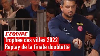 Pétanque  Le replay de la finale doublette ToulouseBron Trophée des villes 2022 [upl. by Ahsitneuq]