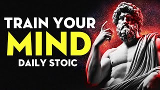 Stoic Tips For Real Life 1  Train Your Mind Daily Stoic  Stoicism [upl. by Downe]