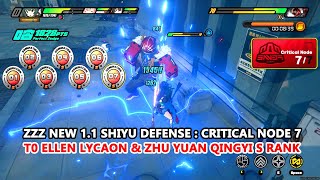 ZZZ New 11 Shiyu Defense  Critical Node 7  T0 Ellen Lycaon amp Zhu Yuan Qingyi S Rank Showcase [upl. by Eseneg706]