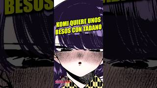 Komi QUIERE BESAR a Tadano  Komi Cant Communicate Manga Resumen [upl. by Nilahs705]