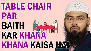 Table Chair Par Baith Kar Khana Kya Jayez Hai By AdvFaizSyedOfficial [upl. by Nnayt]