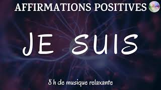 Affirmations positives “JE SUIS”  Attirez le meilleur dans votre vie pendant que vous dormez [upl. by Steinberg]