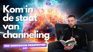 Een ongewoon perspectief 41 quotKom in de staat van channelingquot Seetrue podcast [upl. by Intyre429]