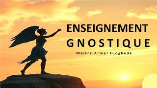 Enseignement gnostique complet [upl. by Antebi945]