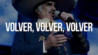 Vicente Fernández  Volver Volver LetraLyrics [upl. by Aisauqal867]