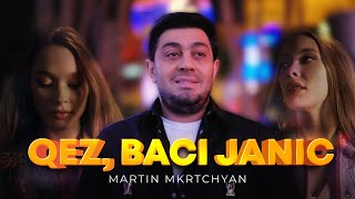 Martin Mkrtchyan  Qez Baci Janic [upl. by Otxilac552]