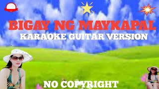 Bigay Ka Ng MayKapal Karaoke GUITAR VERSION No Copyright [upl. by Eromle]