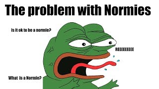 The Problem With Normies [upl. by Mahala]