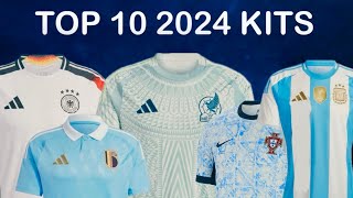 Top 10 BEST NEW 2024 International Football Kits [upl. by Tiffanle926]