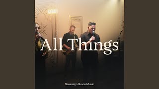 All Things Live [upl. by Ilana]