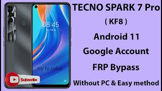 TECNO SPARK 7 Pro  KF8  Android 11 FRP Bypass Without pc [upl. by Itaws]