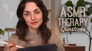 ASMR  Therapist Asks You Questions [upl. by Hendrickson]