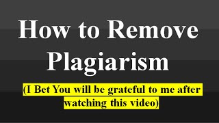 How to remove plagiarism 100 from thesis and Research paper  Remove plagiarism from Article [upl. by Shaughn]