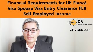 Financial Requirements for UK Fiancé Visa Spouse Visa Entry Clearance FLR SelfEmployed Income 2024 [upl. by Eiramnerual]