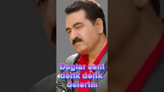 Ibrahim Tatlises  Daglar seni delik delik delerim [upl. by Rahm]