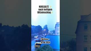 Kugelblitz nach heftigem Blitzeinschlag in Zwickau⚡️ [upl. by Naivaj]