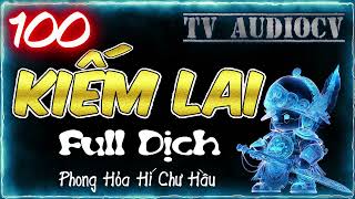 Tập 100 Kiếm Lai Chương 17551765 [upl. by Mathis263]