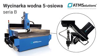 ATMSolutions  Wycinarka wodna ATMS WATERJET 1515B 5AXIS [upl. by Gardel]