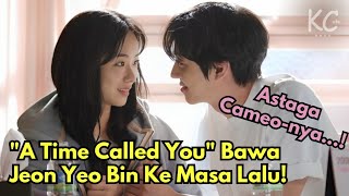 Sinopsis Drama Korea A Time Called You  Ahn Hyo Seop amp Jeon Yeo Bin [upl. by Rovaert]