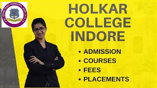 HOLKAR College Indore  Admission Procedure  Courses  Fees  Placements [upl. by Neufer676]