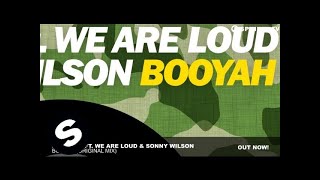 Showtek ft We Are Loud amp Sonny Wilson  Booyah Original Mix [upl. by Hamann]