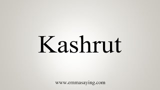 How To Say Kashrut [upl. by Refenej]