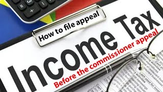 How to file income tax appeal before the commissioner Appeal  Part1  Tax amp Law Explained [upl. by Amethyst]