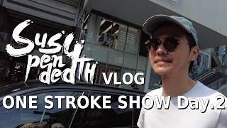 Suspended 4h 「ONE STROKE SHOW」VLOG 後編 [upl. by Norek]