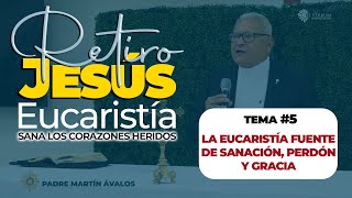 Retiro Jesús Eucaristía sana los corazones heridos La Eucaritía fuente de sanación perdón y gracia [upl. by Toy]