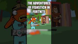 The adventures of Fishstick in Fortnite fortnite fishstick shorts [upl. by Bast]