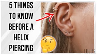 5 Things To Know Before A Helix Cartilage Piercing 🤔 [upl. by Weasner]