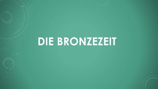 Die Bronzezeit [upl. by Dannie]