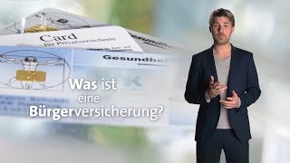 kurzerklärt Was ist eine Bürgerversicherung [upl. by Neila]