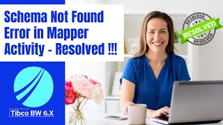 tibco Resolving Schema Not Found error while using Mapper activity in TIBCO BW 62x [upl. by Ennaed583]