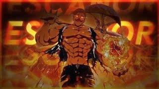 ESCANOR EDIT  Seven deadly sins 4K  AMV [upl. by Aseeral322]