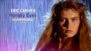 Eric Carmen  Hungry Eyes WARRIORZ Remix┇2024 [upl. by Gery]