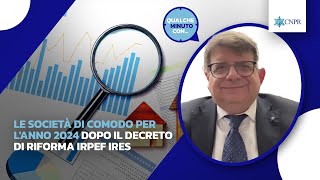 Emanuele Pisati  Le società di comodo per lanno 2024 dopo il decreto di riforma Irpef Ires [upl. by Iaht]