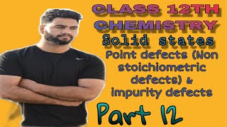 Defects in solids non stoichiometric defects and impurity defects [upl. by Boigie]