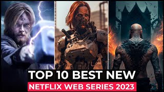 Top 10 New Netflix Original Series Released In 2023  Best Netflix Web Series 2023  Part4 [upl. by Renault]