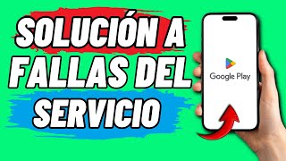 Solucion Error Google Play Store Sigue Deteniendose Servicio De Google Play Sigue Deteniendose [upl. by Tana941]