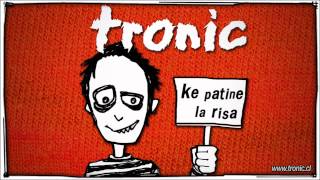 TRONIC  Sería tan Bueno [upl. by Enytsirhc]